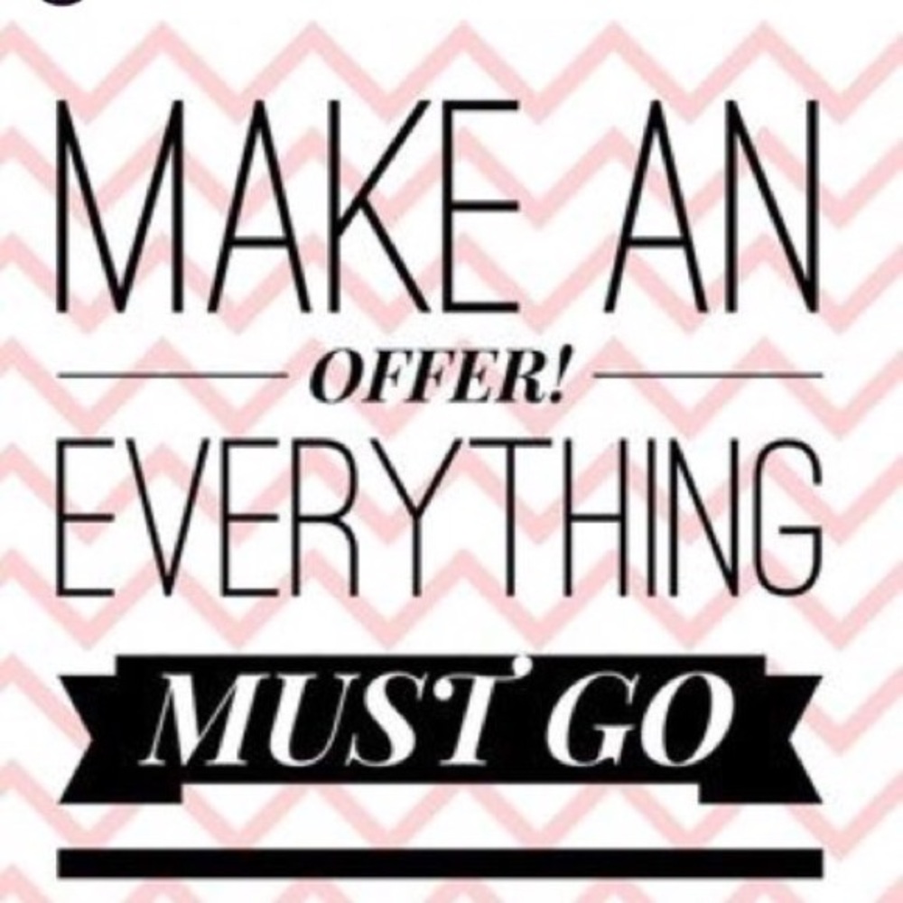 Taking offers on everything